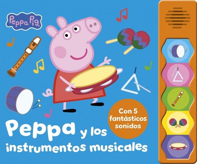 PEPPA PIG. LIBRO CON SONIDOS. PEPPA Y LOS INSTRUMENTOS MUSICALES | 9788448871697 | HASBRO
