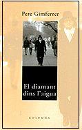 DIAMANT DINS L'AIGUA, EL | 9788466400183 | GIMFERRER, PERE