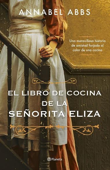 LIBRO DE COCINA DE LA SEÑORITA ELIZA, EL | 9788408256281 | ABBS, ANNABEL
