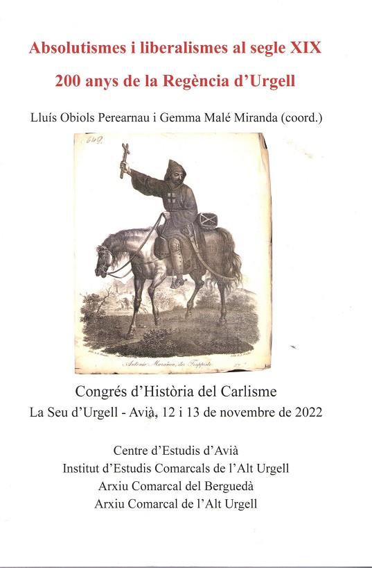 ABSOLUTISMES I LIBERALISMES AL SEGLE XIX. 200 ANYS DE LA REGÈNCIA D'URGELL | 9788412961362 | OBIOLS  PERARNAU, LLUÍS - MALÉ MIRANDA, GEMMA