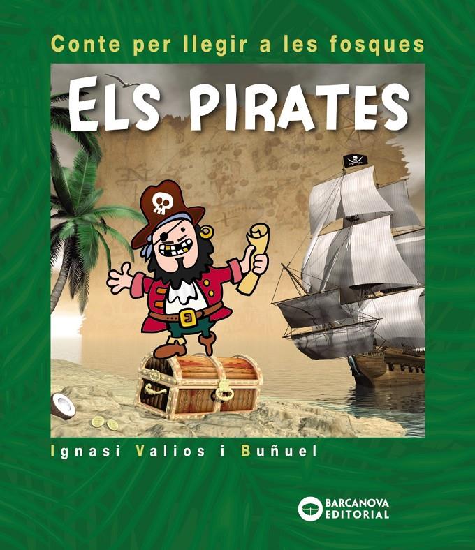 PIRATES-CONTE PER LLEGIR A LES FOSQUES | 9788448946616 | VALIOS, IGNASI