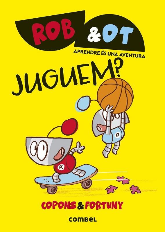ROB&OT 4. JUGUEM? | 9788411582056 | COPONS, JAUME/ FORTUNY