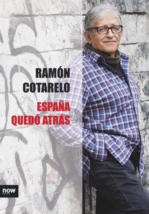 ESPAÑA QUEDO ATRAS | 9788416245604 | COTARELO GARCÍA, RAMÓN