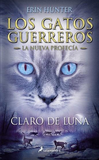 LOS GATOS GUERREROS | LA NUEVA PROFECÍA 2 - CLARO DE LUNA | 9788498386240 | HUNTER, ERIN