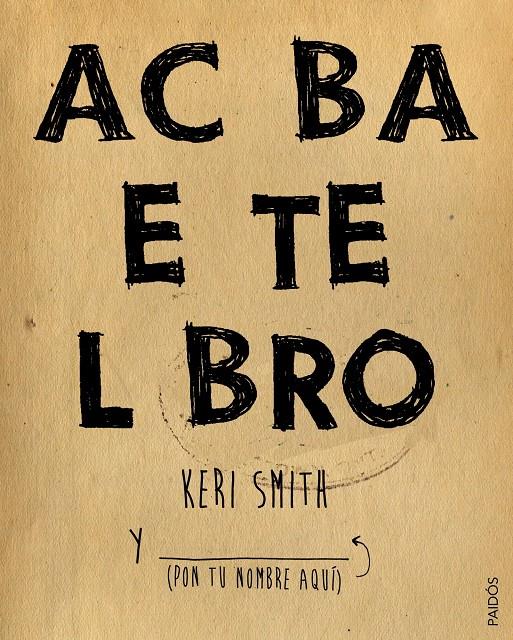 ACABA ESTE LIBRO | 9788449330049 | SMITH, KERI