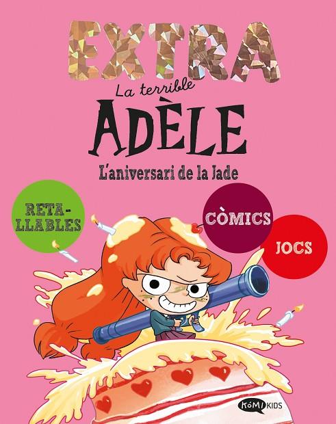 TERRIBLE ADÈLE EXTRA 02. L'ANIVERSARI DE LA JADE | 9791387744274 | MR TAN