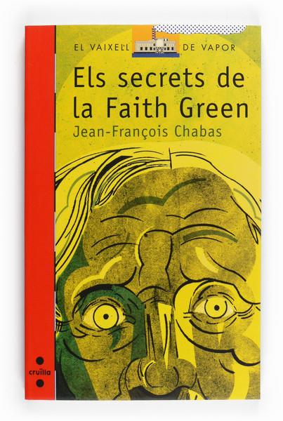 SECRETS DE FAITH GREEN, ELS | 9788466122627 | CHABAS, JEAN-FRANÇOIS