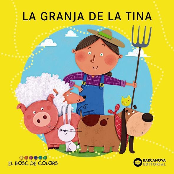 GRANJA DE LA TINA, LA (BOSC DE COLORS) | 9788448962883 | BALDÓ, ESTEL/GIL, ROSA/SOLIVA, MARIA