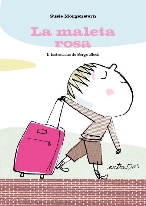 MALETA ROSA, LA | 9788418900686 | MORGENSTERN, SUSIE/ BLOCH, SERGE