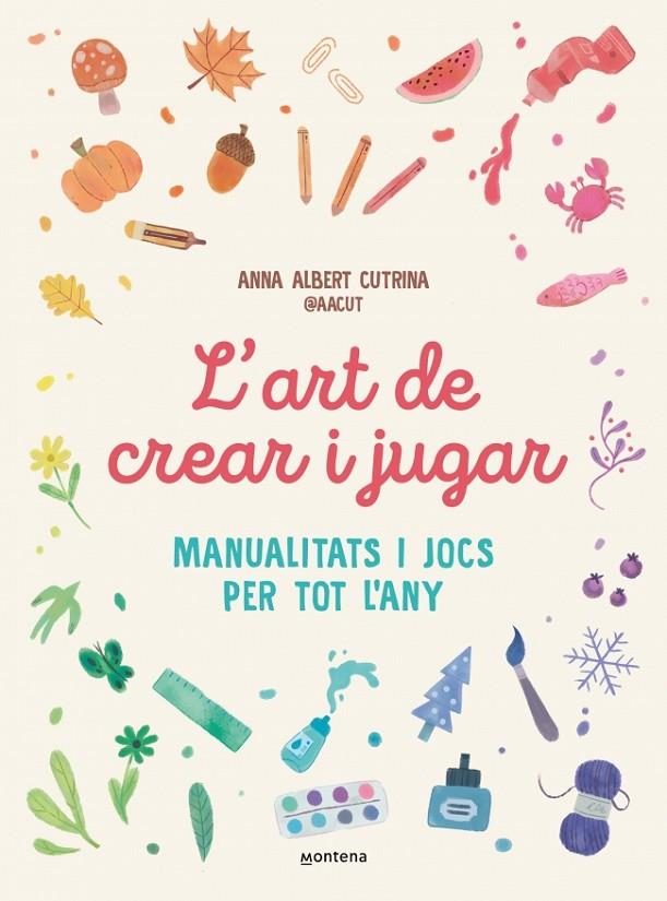 ART DE CREAR I JUGAR, L' | 9791387724351 | ALBERT CUTRINA (@AACUT), ANNA