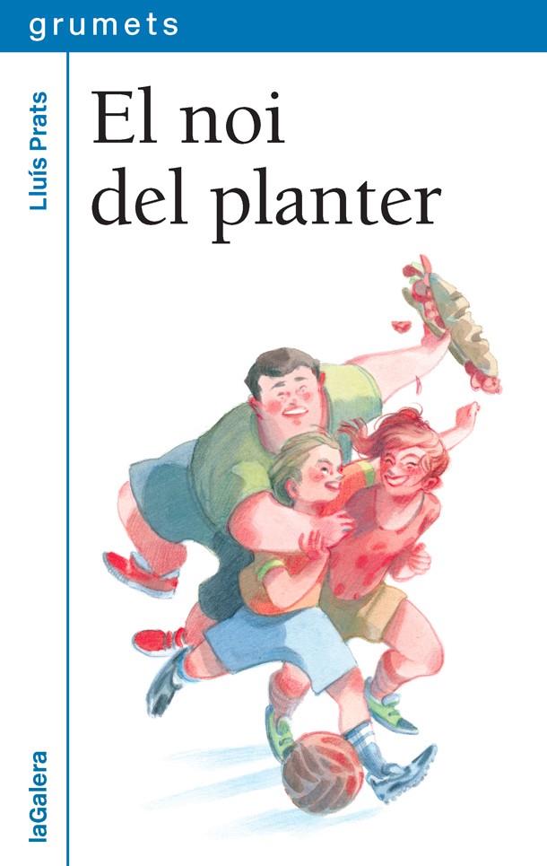 NOI DEL PLANTER, EL | 9788424662684 | PRATS MARTÍNEZ, LLUÍS