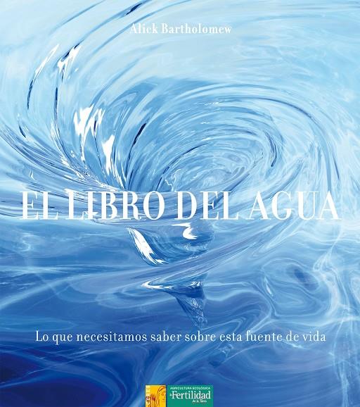 LIBRO DEL AGUA, EL | 9788494058240 |  BARTHOLOMEW, ALICK