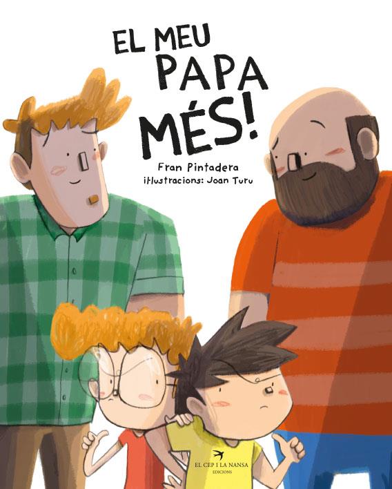 MEU PAPA MÉS!, EL | 9788418522604 | PINTADERA, FRAN/ TURU, JOAN