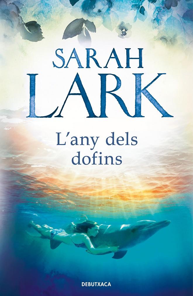 ANY DELS DOFINS, L' | 9788418132292 | LARK, SARAH