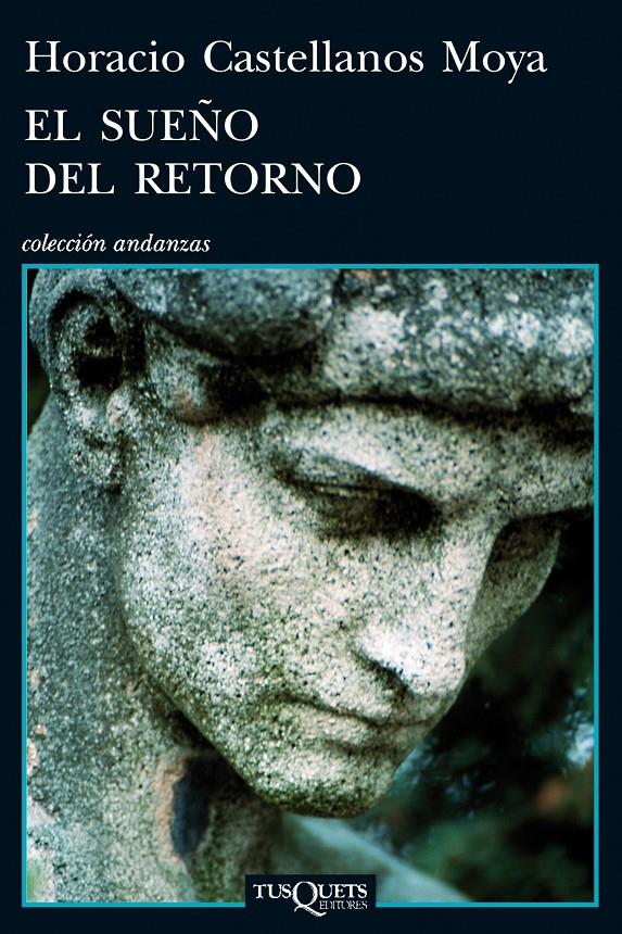 SUEÑO DEL RETORNO, EL | 9788483834589 | CASTELLANOS MOYA, HORACIO