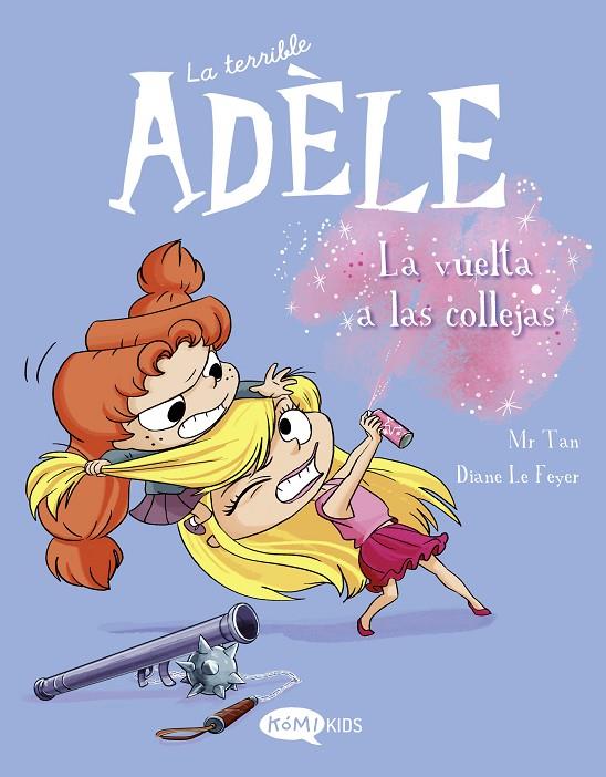 TERRIBLE ADÈLE VOL.9 LA VUELTA A LAS COLLEJAS, LA | 9788419183224 | MR TAN