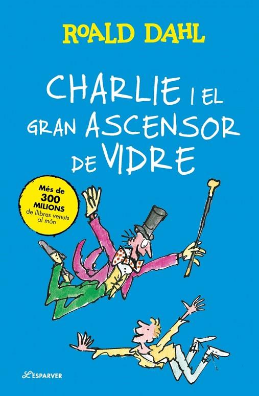 CHARLIE I EL GRAN ASCENSOR DE VIDRE | 9791387741914 | DAHL, ROALD
