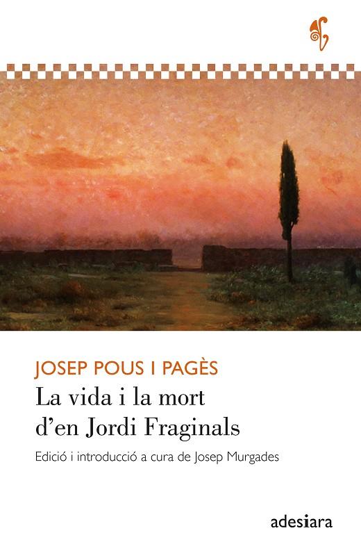 VIDA I LA MORT D’EN JORDI FRAGINALS, LA | 9788419908407 | POUS I PAGÈS, JOSEP