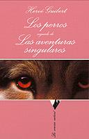 PERROS, SEGUIDO DE LAS AVENTURAS SINGULARES, LOS | 9788483107058 | GUIBERT, HERVE