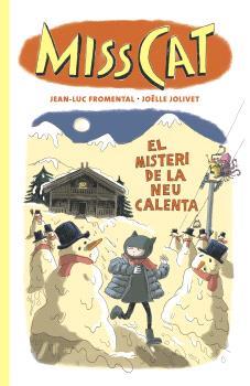 MISS CAT 3/  EL MISTERI DE LA NEU CALENTA | 9788412635348 | FROMENTAL, JEAN-LUC
