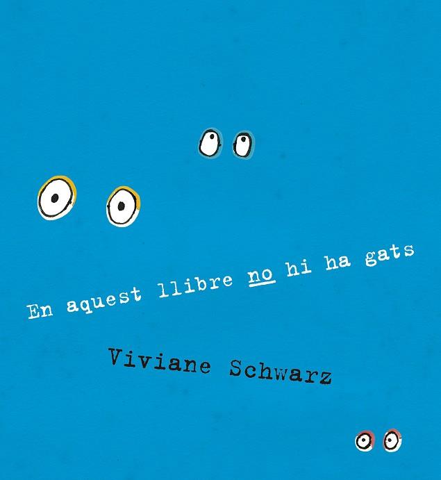 EN AQUEST LLIBRE NO HI HA GATS | 9788410406919 | VIVIANE SCHWARZ