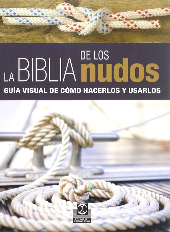 BIBLIA DE LOS NUDOS, LA- GUÍA VISUAL DE CÓMO HACERLOS Y USARLOS (COLOR) | 9788499104690 | COMPTON, NIC