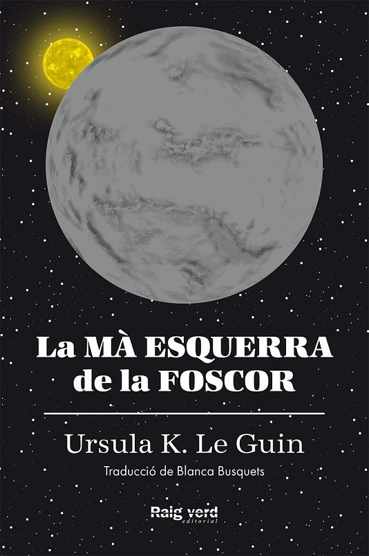 MÀ ESQUERRA DE LA FOSCOR, LA (RÚSTICA) | 9788417925291 | K. LE GUIN, URSULA