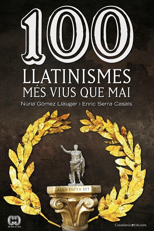 100 LLATINISMES | 9788490342299 | GOMEZ LLAUGER, NURIA/SERRA CASALS, ENRIC