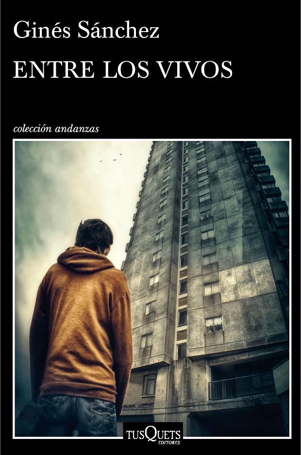 ENTRE LOS VIVOS | 9788490661420 | SANCHEZ, GINES