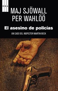 ASESINO DE POLICIAS, EL | 9788490063798 | WAHLÖÖ , PER/SJÖWALL , MAJ