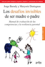 DESAFÍOS INVISIBLES DE SER MADRE O PADRE, LOS | 9788497844871 | BARUDY, JORGE/DANTAGNAN, MARYORIE