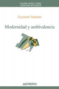 MODERNIDAD Y AMBIVALENCIA | 9788476587089 | ZYGMUNT, BAUMAN