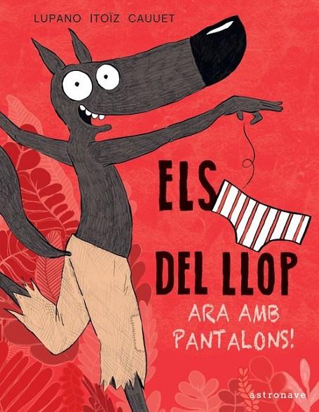 CALÇOTETS DEL LLOP ARA AMB PANTALONS, ELS | 9788467943467 | ITOIZ