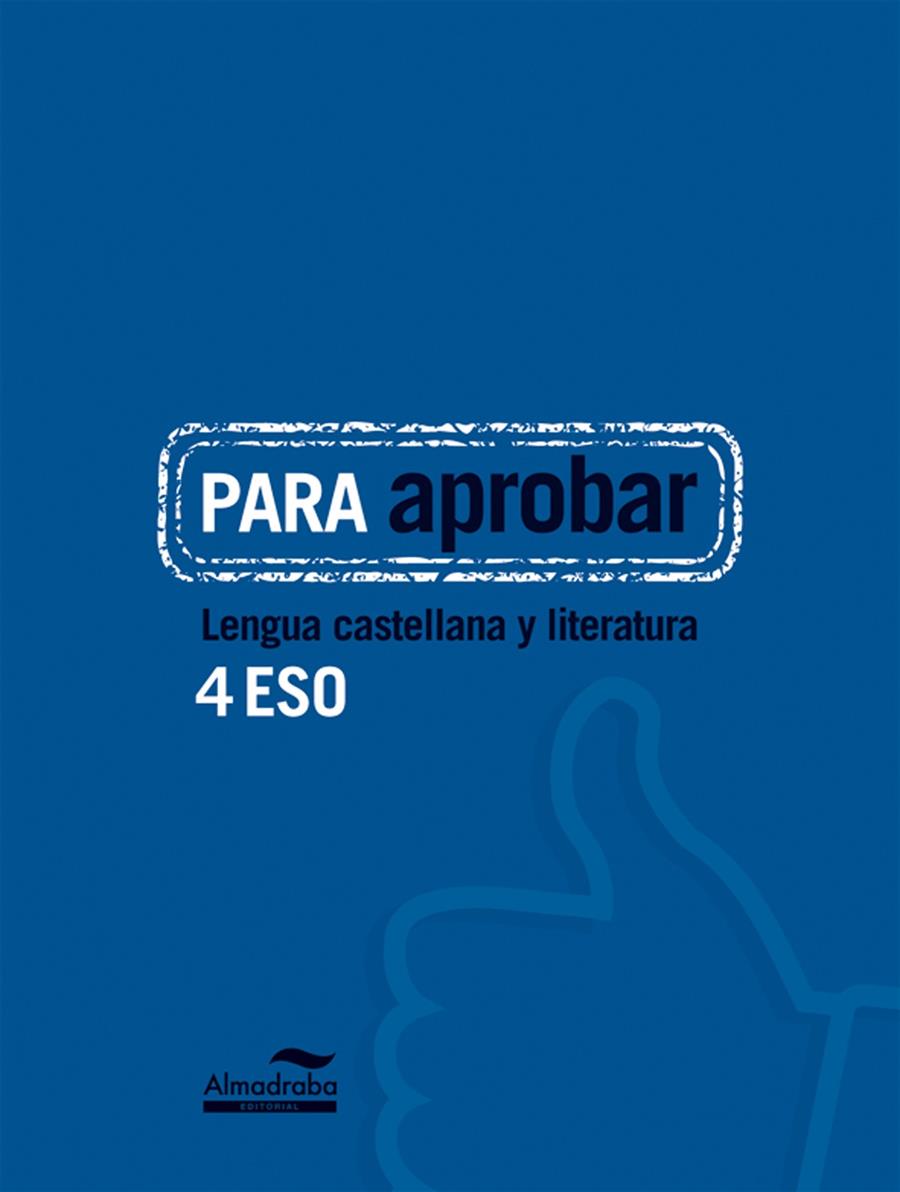 PARA APROBAR: LENGUA CASTELLANA Y LITERATURA 4 ESO | 9788483089071 | HERMES EDITORA GENERAL, S.A.U./HERMES EDITORA GENERAL, S.A.U