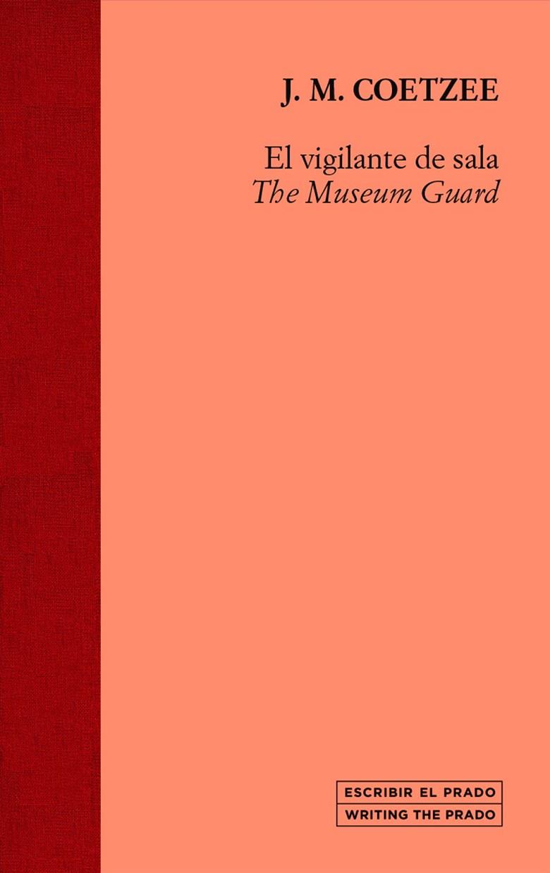 VIGILANTE DE SALA, EL / THE MUSEUM GUARD | 9788484806158 | COETZEE, J.M.