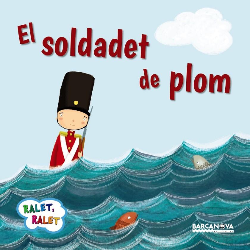SOLDADET DE PLOM, EL | 9788448937560 | BALDÓ, ESTEL/GIL, ROSA/SOLIVA, MARIA