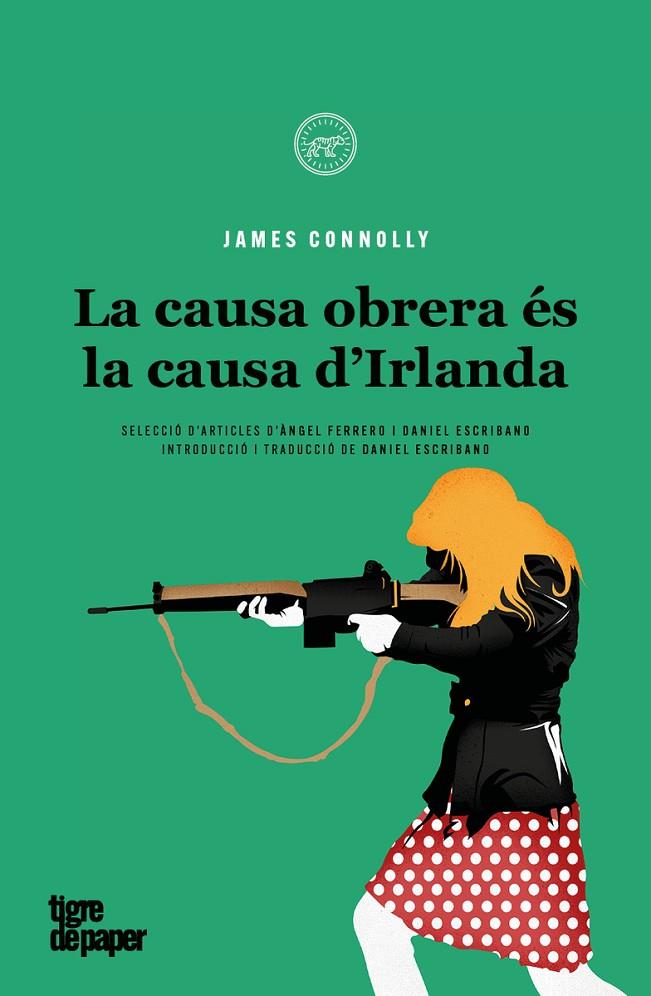 CAUSA OBRERA ES LA CAUSA D'IRLANDA, LA  | 9788418705458 | CONNOLLY, JAMES