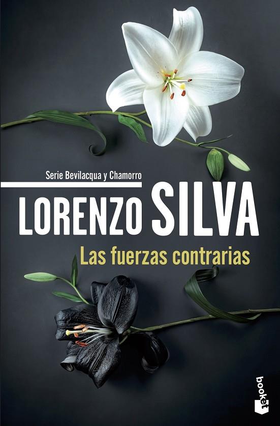 FUERZAS CONTRARIAS, LAS ((BEVILACQUA Y CHAMORRO) | 9788423369959 | SILVA, LORENZO