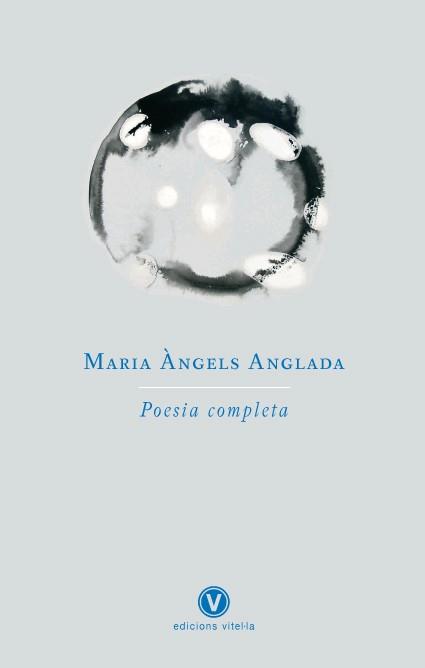 POESIA COMPLETA-MARIA ANGELS ANGLADA | 9788493625092 | ANGLADA, MARIA ANGELS