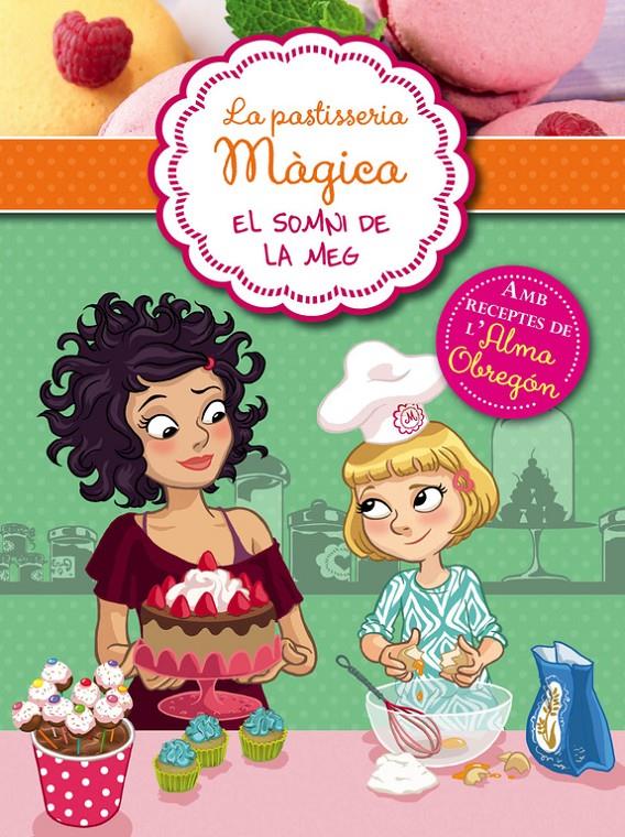 SOMMNI DE LA MEG (LA PASTISSERIA MÀGICA 1) | 9788420419305 | BERELLO, ALESSANDRA