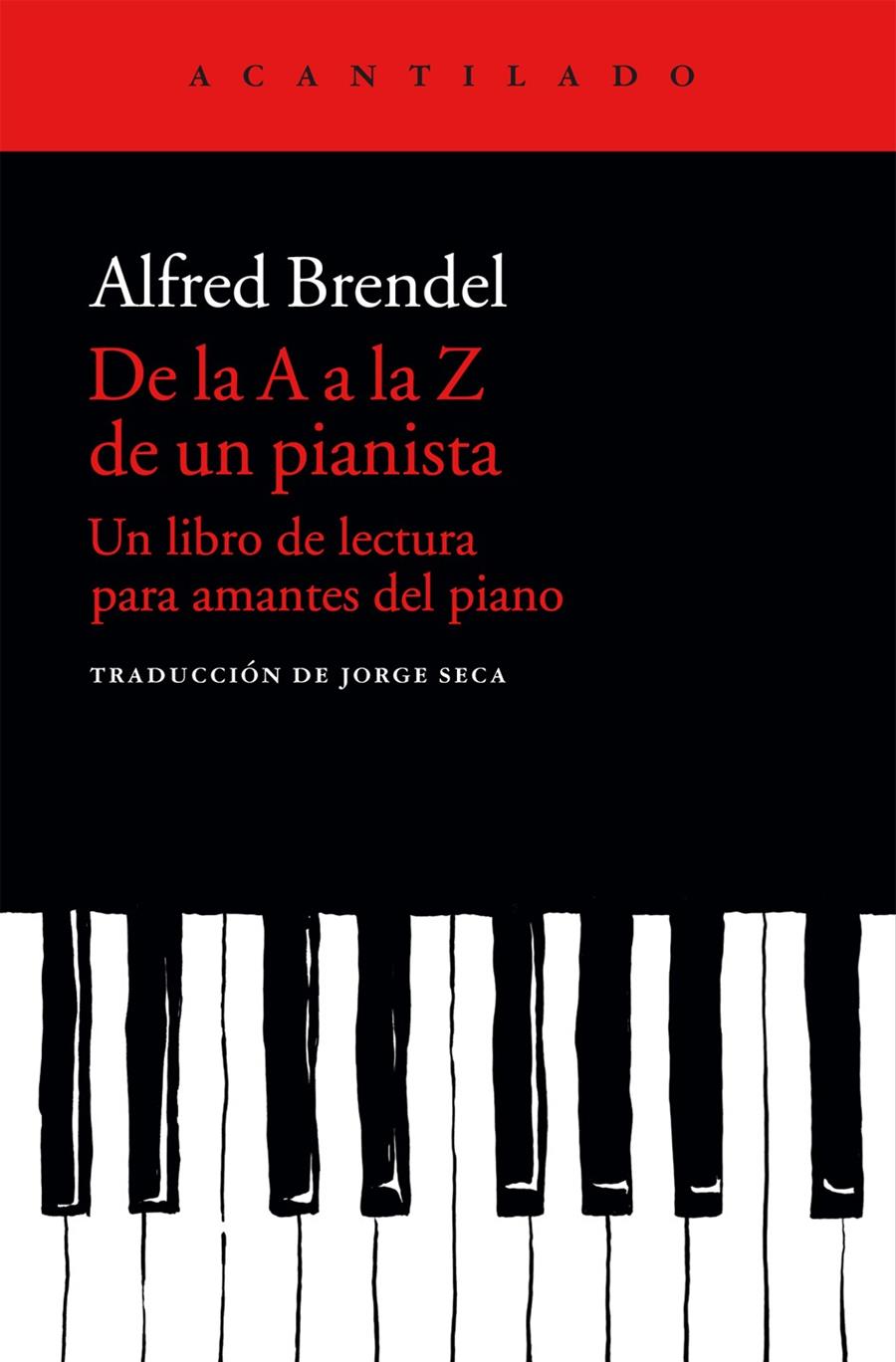 DE LA A A LA Z DE UN PIANISTA | 9788415689683 | BRENDEL, ALFRED/SECA GIL, JORGE