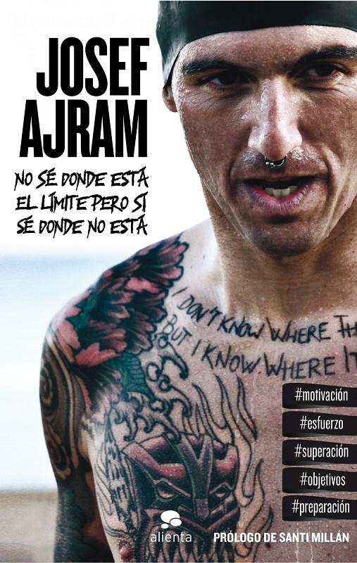 NO SE DONDE ESTA EL LIMITE PERO SÍ SÉ DÓNDE NO ESTÁ | 9788415320647 | AJRAM, JOSEF