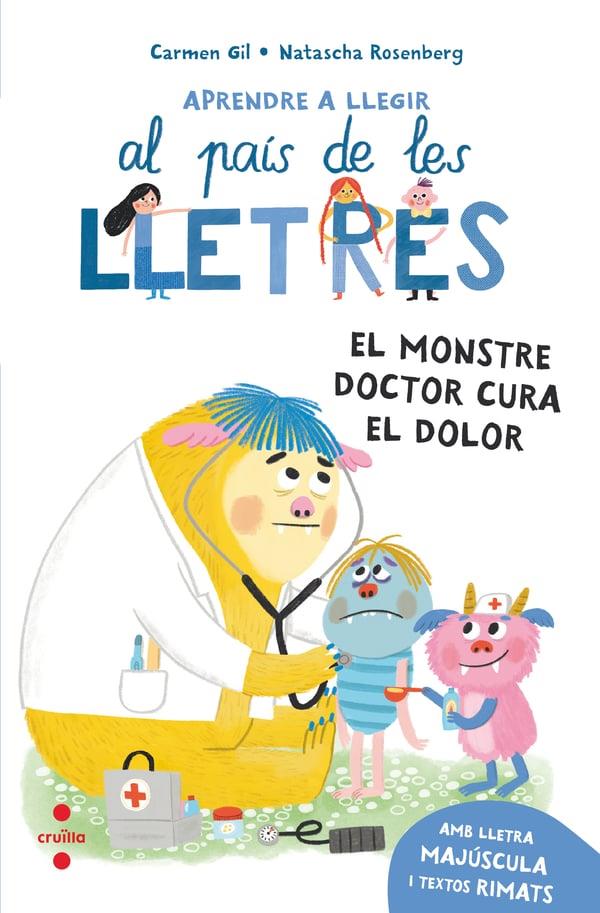 AL PAIS DE LES LLETRES 11. EL MONSTRE DOCTOR CURA EL DOLOR | 9788466160711 | GIL, CARMEN