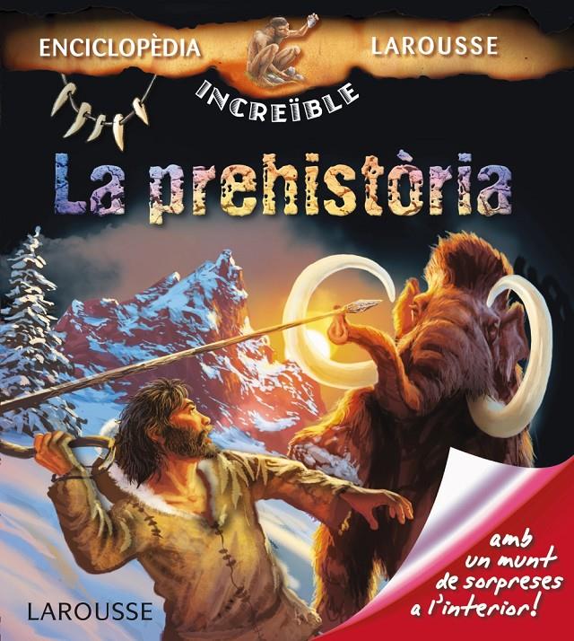 PREHISTÒRIA, LA | 9788415785262 | LAROUSSE EDITORIAL