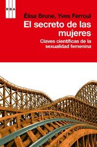 SECRETO DE LAS MUJERES, EL | 9788490061268 | FERROUL, YVES/BRUNE, ÉLISA