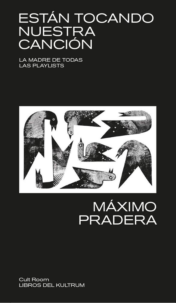 ESTAN TOCANDO NUESTRA CANCION | 9788418404177 | PRADERA, MAXIMO