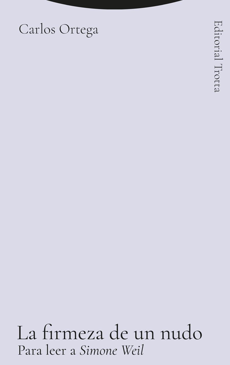FIRMEZA DE UN NUDO, LA | 9788413642987 | ORTEGA BAYÓN, CARLOS