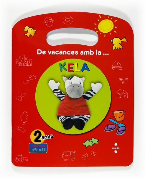 DE VACANCES AMB LA KELA 2 ANYS | 9788466122849