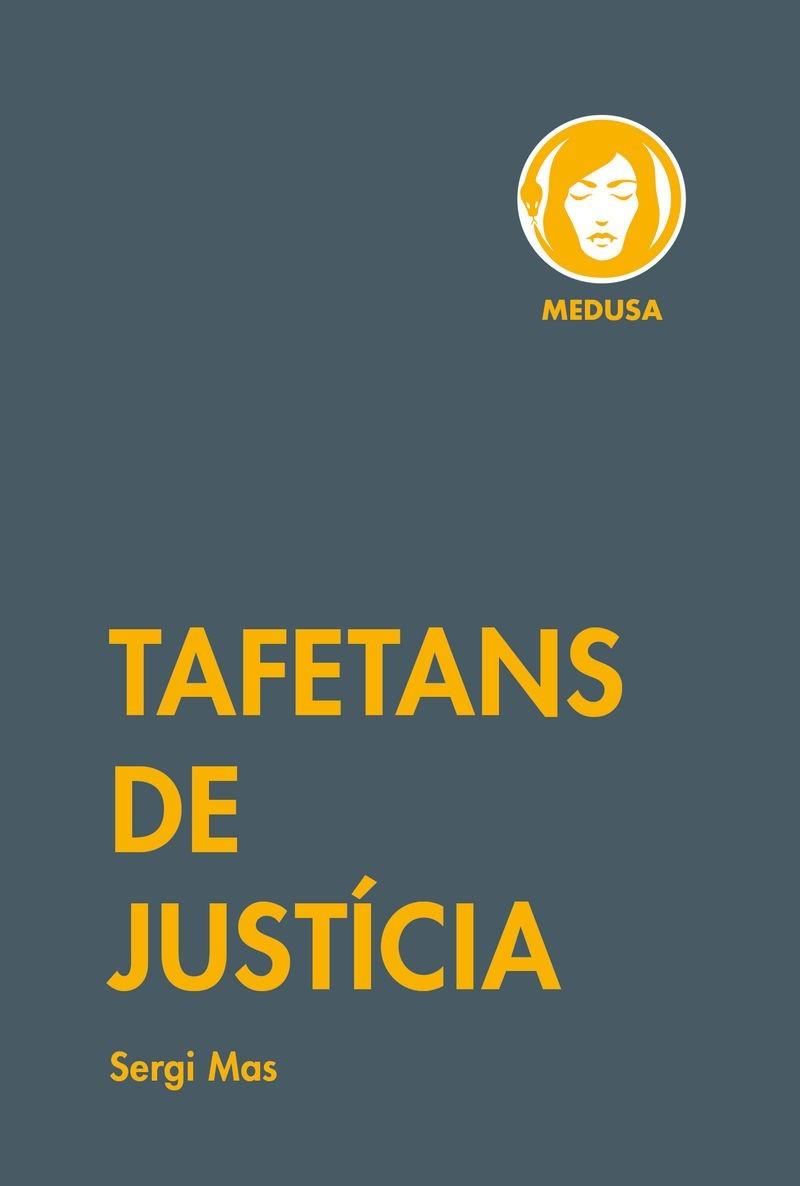 TAFETANS DE JUSTÍCIA | 9788419202260 | MAS BALAGUER, SERGI