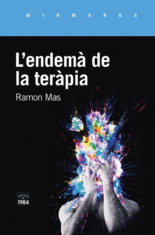 ENDEMÀ DE LA TERÀPIA, L' | 9788416987771 | MAS, RAMON